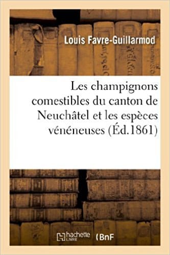 Les champignons comestibles du canton de Neuchâtel